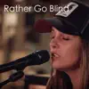 Kiki Busio - Rather Go Blind (Live) - Single